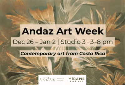 Dusty brown/orange floral painting behind black writing that reads "Andaz Art Week" with location and dates. Advertising Andaz Art Week featuring contemporary art on the Papagayo Peninsula