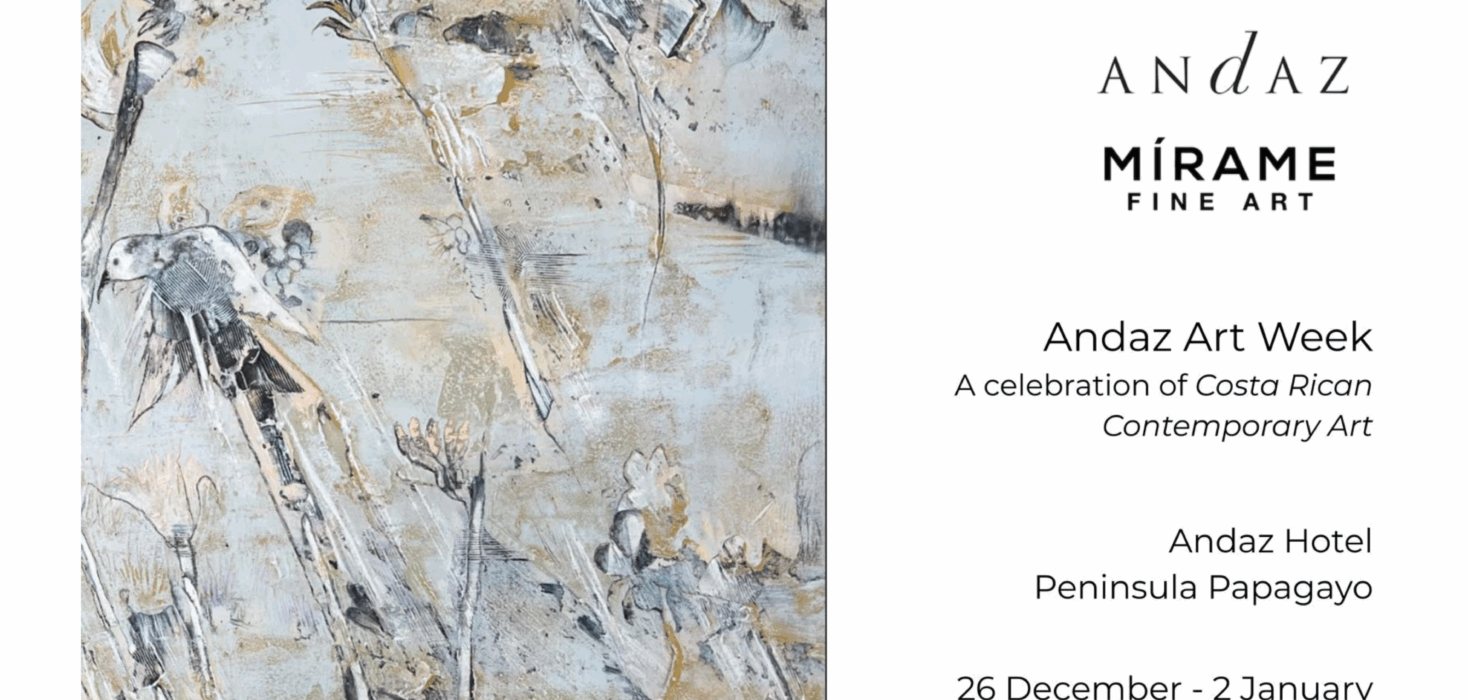 Promotional poster for Art at Andaz Peninsula Papagayo Resort featuring an abstract, textured artwork in soft neutral tones with botanical and bird-like forms. Text reads: “Andaz × MÍRAME Fine Art — Andaz Art Week, a celebration of Costa Rican contemporary art, Andaz Hotel, Peninsula Papagayo, 26 December–2 January, 3–8 pm,” with RSVP details at the bottom.