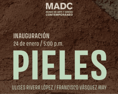 Brown background with white and pale green writing advertising the installation PIELES, by Ulises Rivera Lopez at the Museum of Contemporary Art and Design in San José, Costa Rica